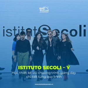 Trường Istituto Secoli Ý – Học thiết kế với chương trình giảng dạy chi tiết từng quy trình